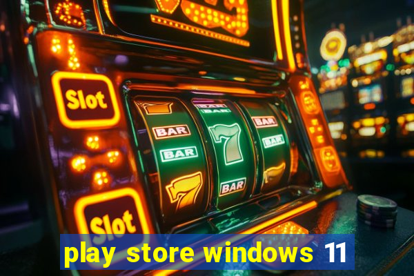 play store windows 11